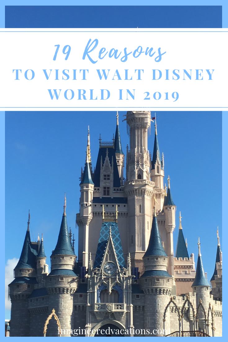 19 Reasons To Visit Walt Disney World In 2019